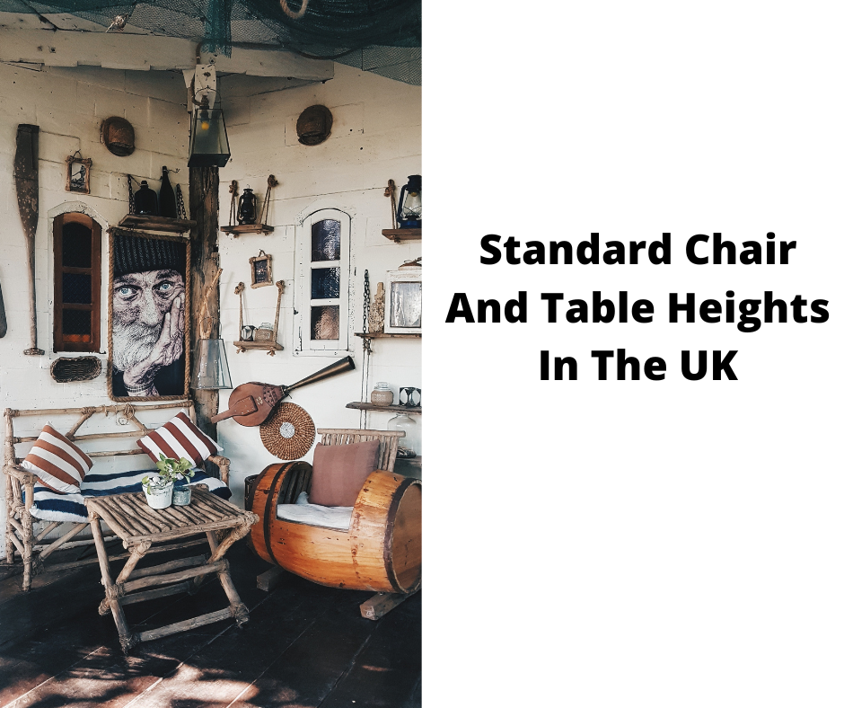 Standard Chair And Table Heights In The UK