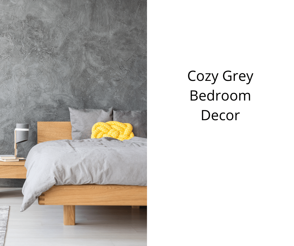 Cozy Grey Bedroom Decor